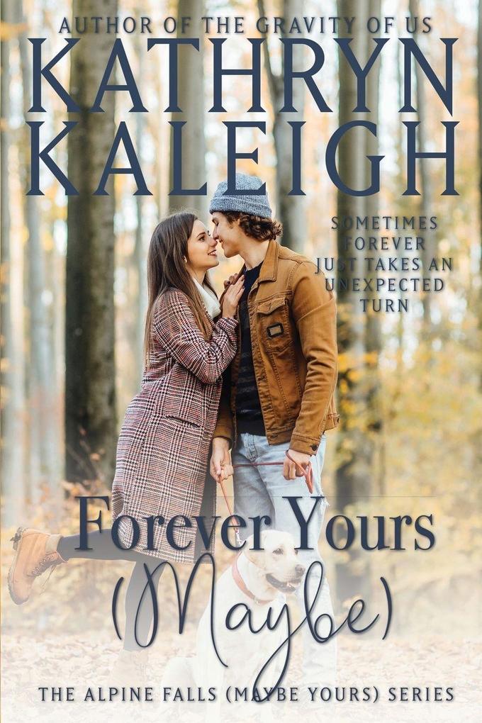 Forever Yours (Maybe)