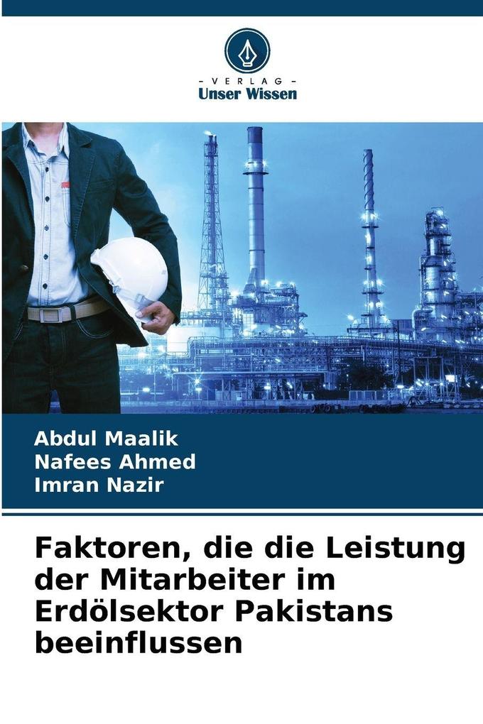 Faktoren die die Leistung der Mitarbeiter im Erdölsektor Pakistans beeinflussen