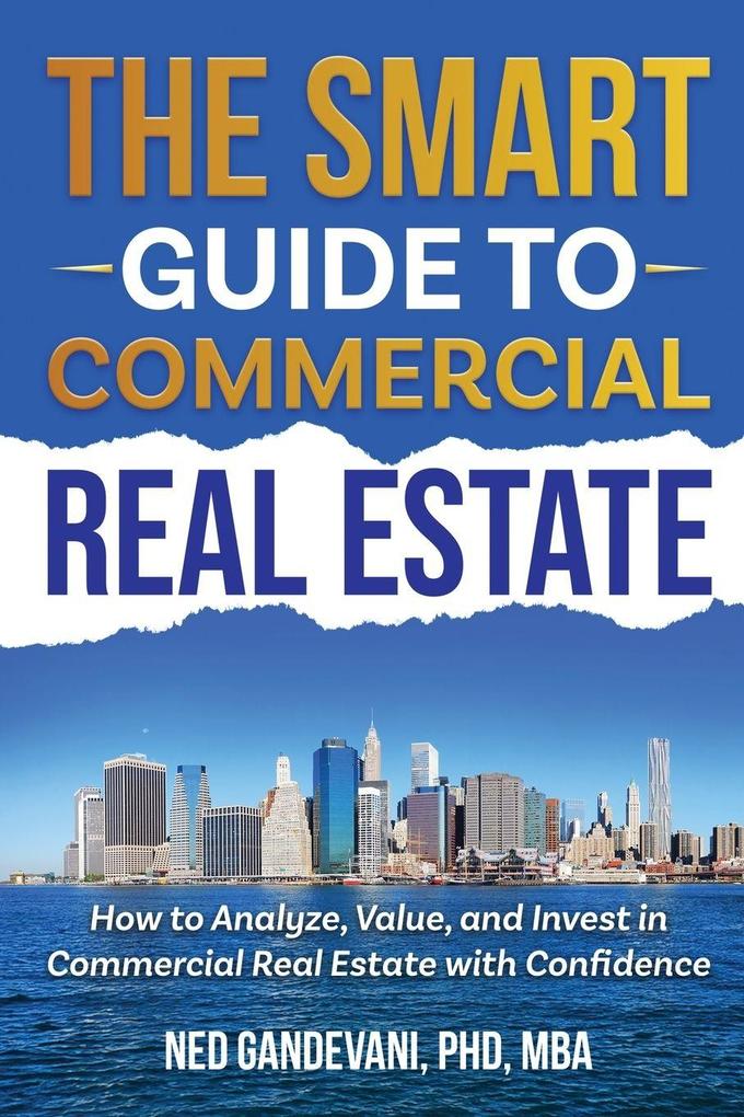 The Smart Investor's Guide to Commercial Real Estate