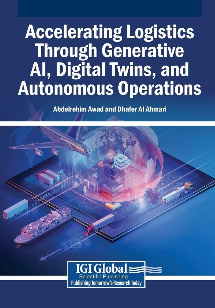 Accelerating Logistics Through Generative AI Digital Twins and Autonomous Operations