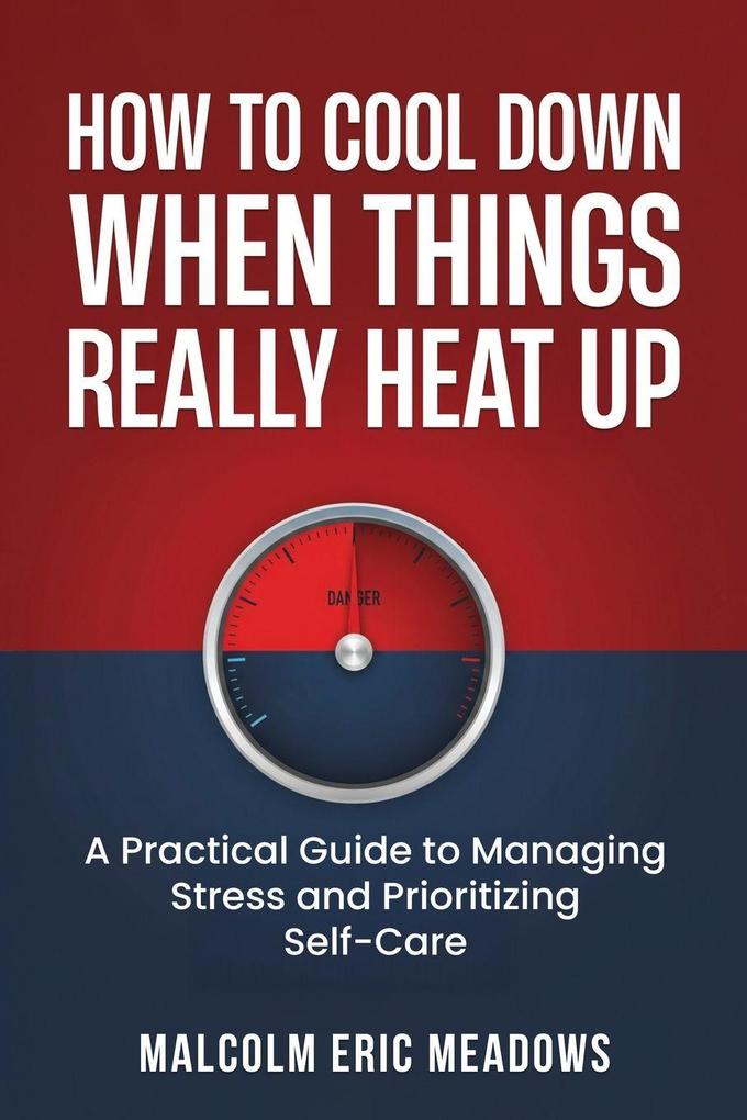 How to Cool Down When Things Really Heat Up