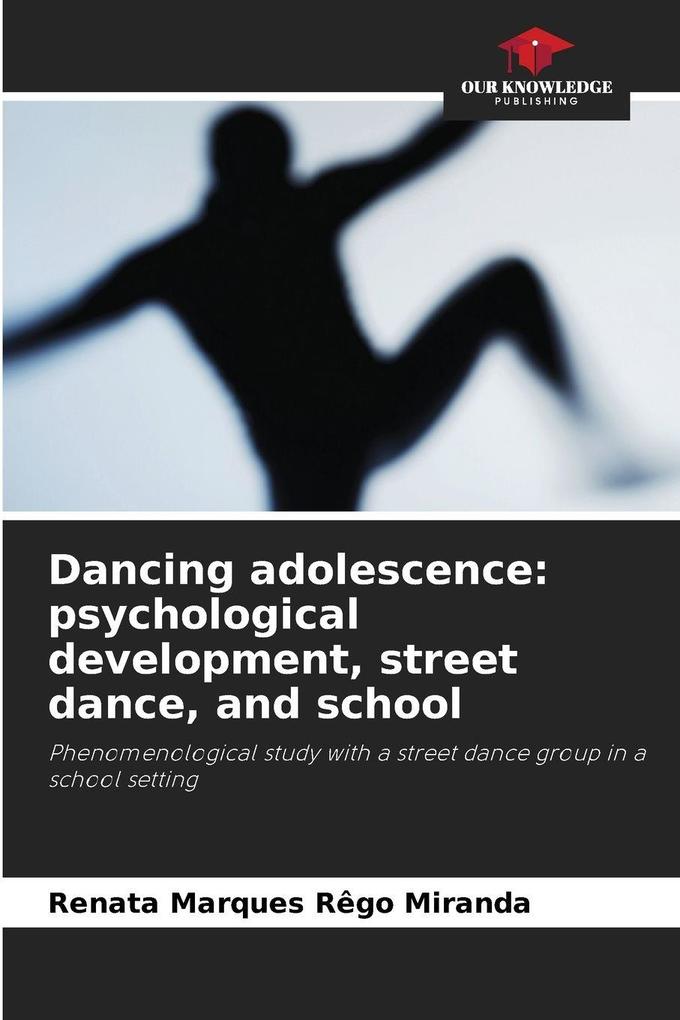 Dancing adolescence: psychological development street dance and school