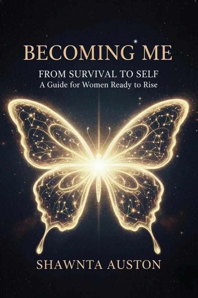 Becoming Me - From Survival to Self
