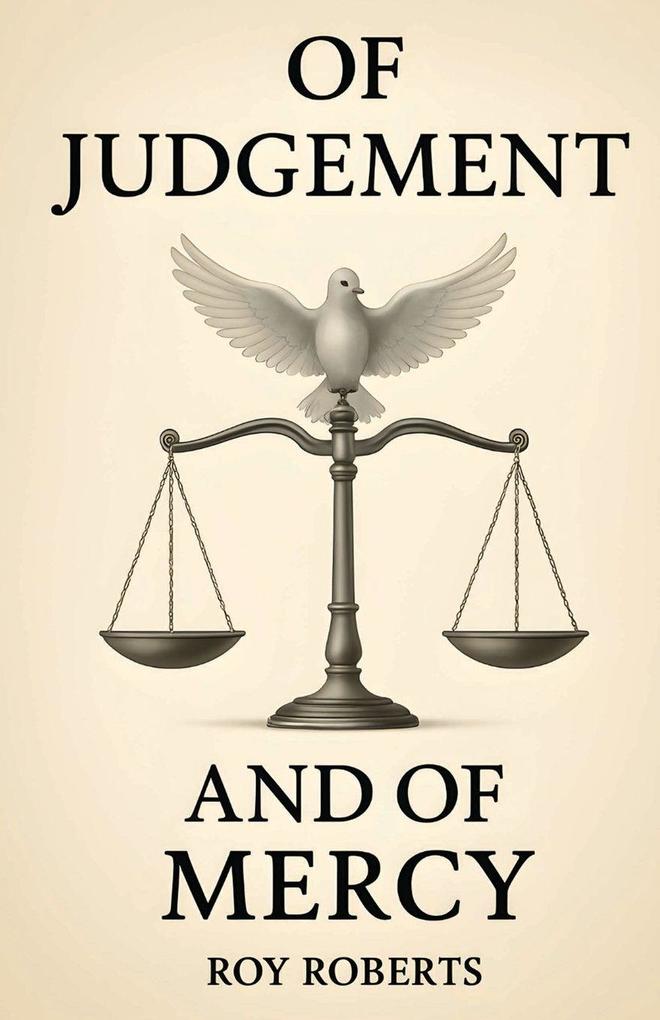Of Judgement and Of Mercy
