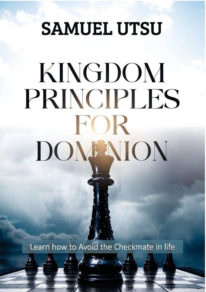 Kingdom Principles for Dominion