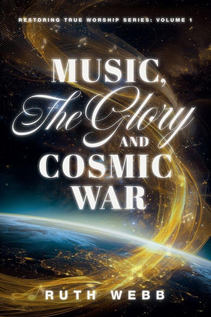 Music the Glory and Cosmic War