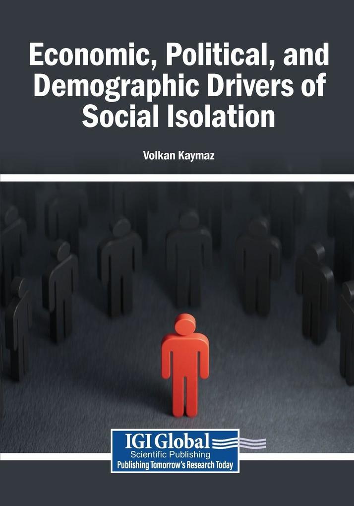 Economic Political and Demographic Drivers of Social Isolation