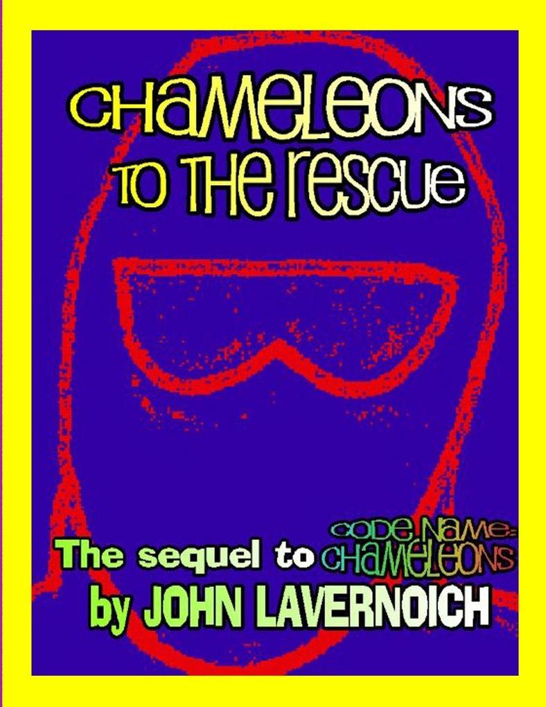 CHAMELEONS TO THE RESCUE