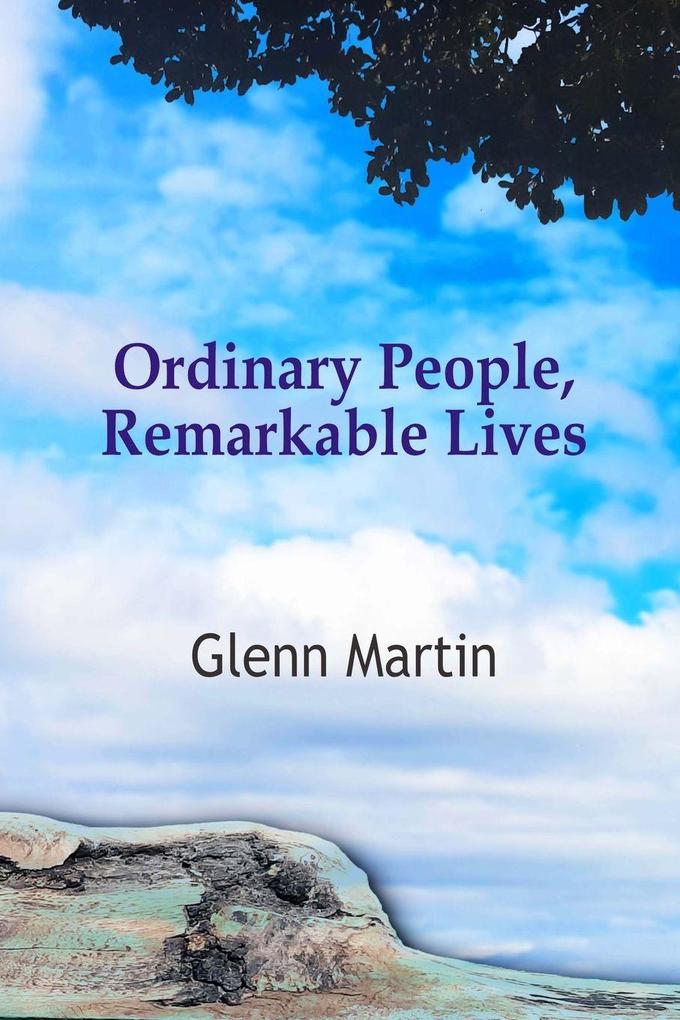 Ordinary People Remarkable Lives