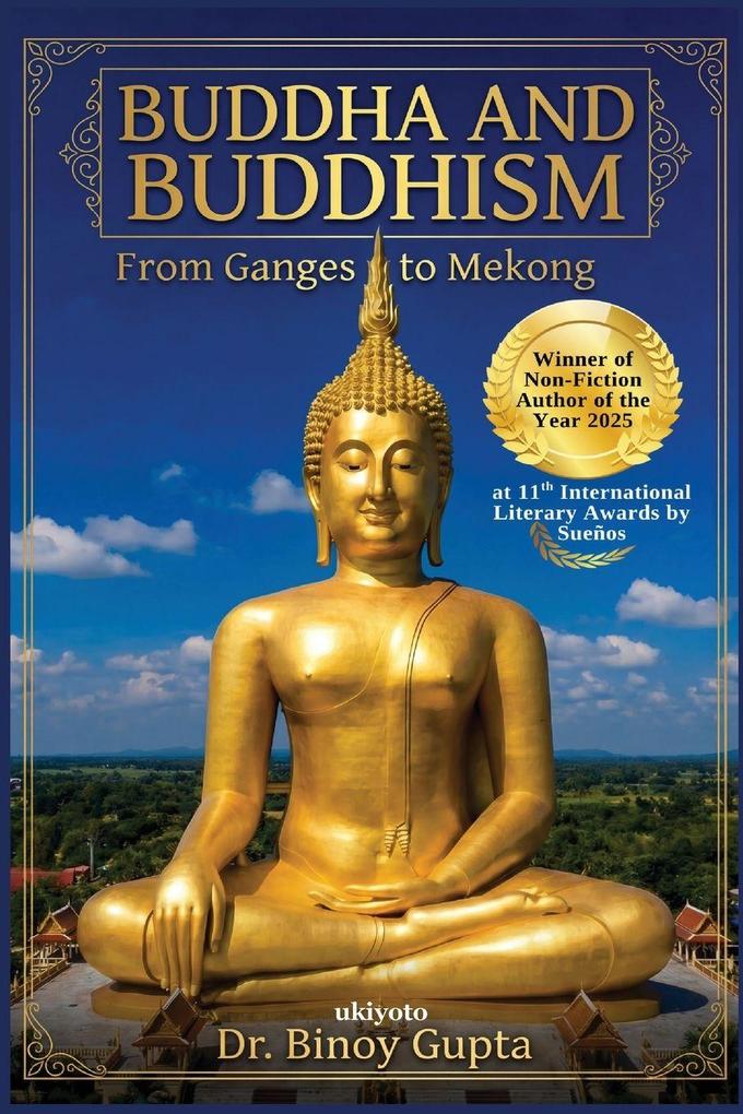 Buddha & Buddhism | From the Ganges to Mekong