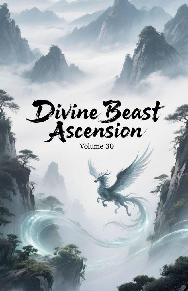 Divine Beast Ascension Volume 30