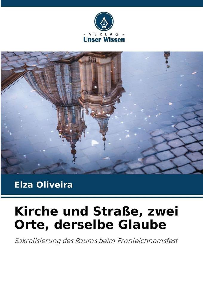 Kirche und Straße zwei Orte derselbe Glaube