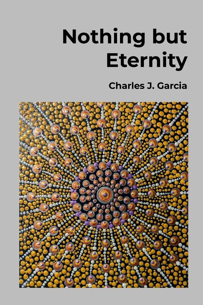 Nothing but Eternity