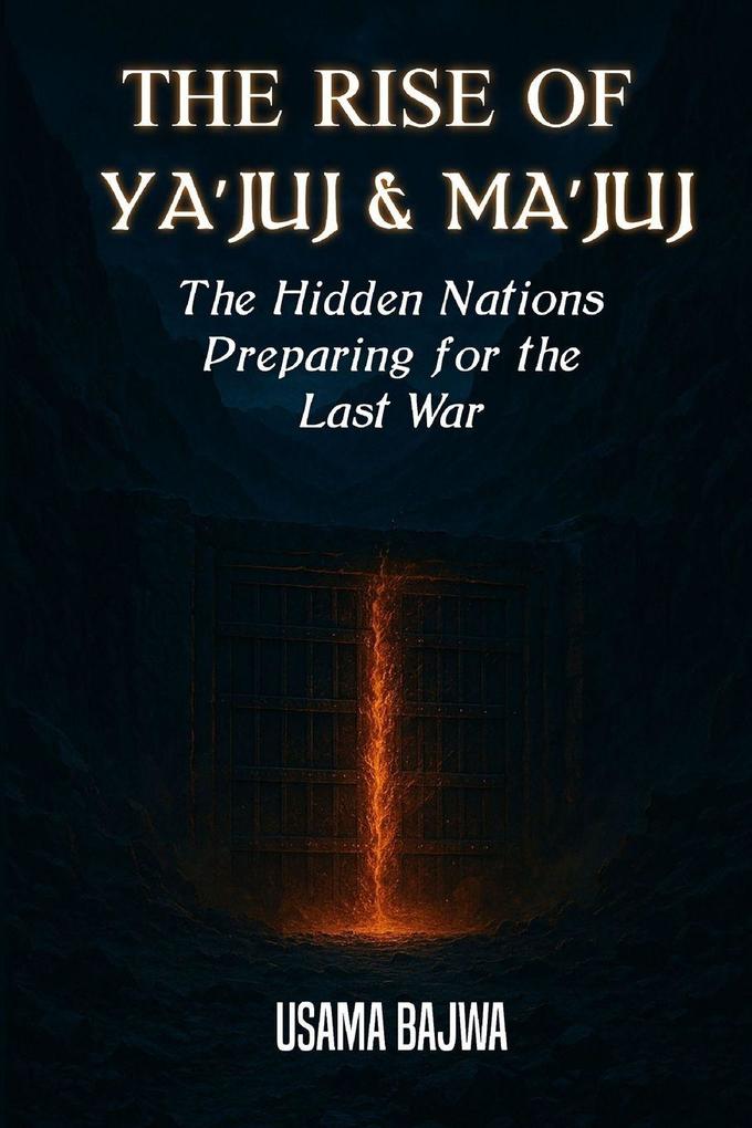 THE RISE OF YA'JUJ & MA'JUJ