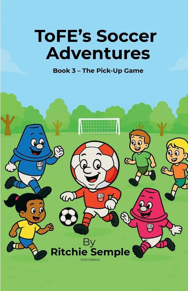 ToFE's Soccer Adventures