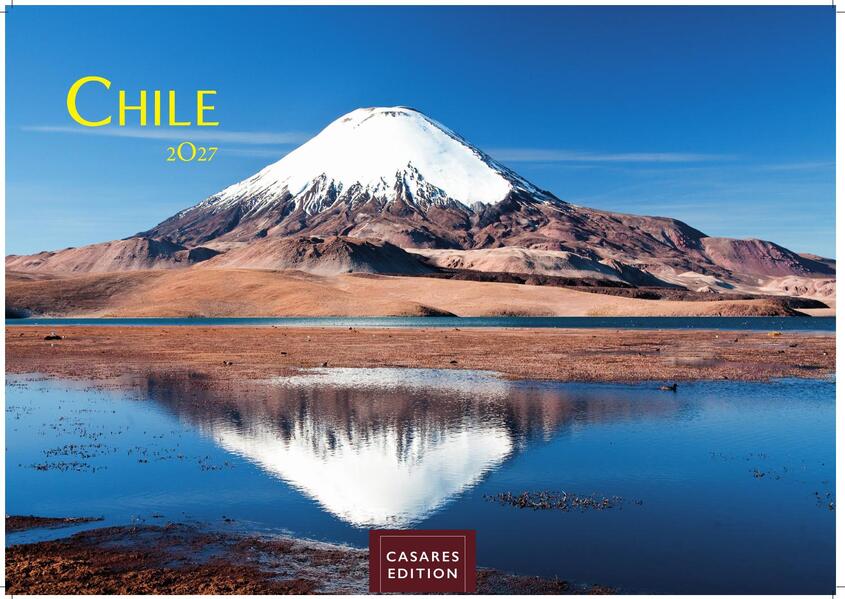 Chile Kalender 2027 - Wandkalender | Fotokalender Südamerika 35x50cm - Spektakuläre Landschaften von Atacama bis Patagonien perfekt als Geschenk & Wanddeko