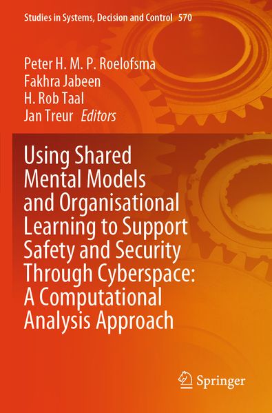 Using Shared Mental Models and Organisational Learning to Support Safety and Security Through Cyberspace: A Computational Analysis Approach