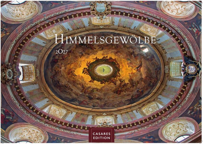 Himmelsgewölbe Kalender 2027 - Wandkalender | Fotokalender Kunst 35x50cm Großformat | Architekturkalender | Beeindruckende Innenansichten: Kirchenkuppeln und -architekturen.