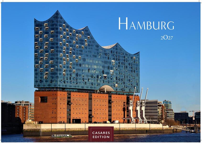Hamburg Kalender 2027 - Wandkalender | Fotokalender Deutschland 50x35cm | mit stimmungsvollen Motiven von Hafen Elbe Speicherstadt und hanseatischem Flair