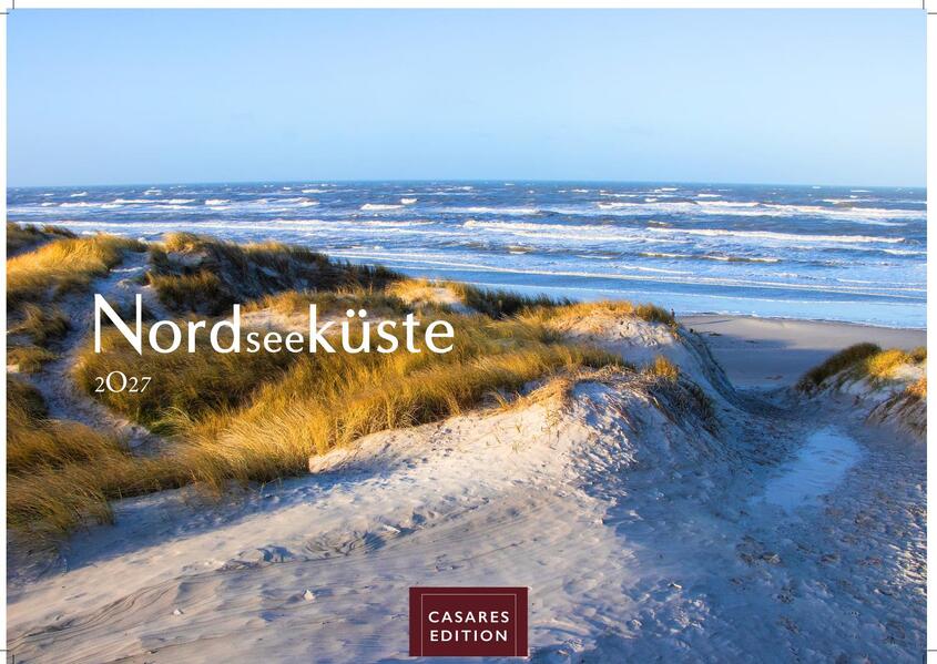 Nordseeküste Kalender 2027 - Wandkalender | Fotokalender Deutschland 50x35cm - mit Stimmungsvollen Motiven von Dünen Watt Leuchttürmen und maritimer Küstenlandschaft