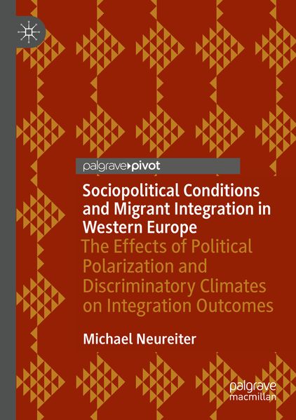 Sociopolitical Conditions and Migrant Integration in Western Europe