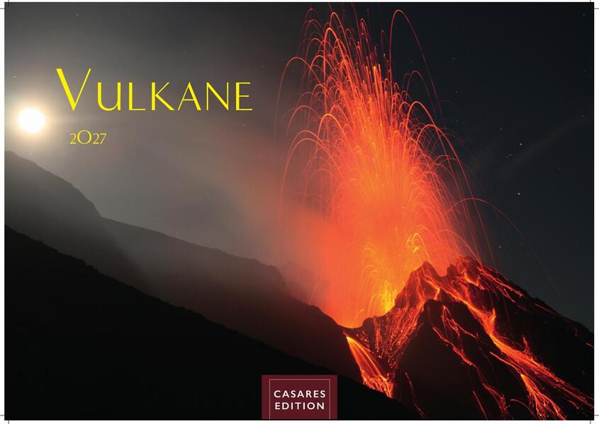 Vulkane Kalender 2027 - Wandkalender | Fotokalender Naturkalender 35x50cm Grosses Format | . mit atemberaubenden Vulkan- und Naturfotografien | Perfekt für Vulkanliebhaber & Naturschätze.