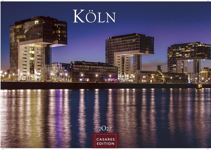 Köln Kalender 2027 - Wandkalender | Fotokalender Deutschland 24x35cm - beeindruckende Fotos vom Dom Rhein & Altstadt