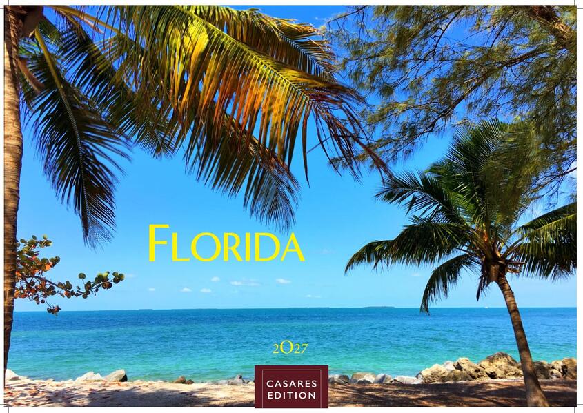 Florida Kalender 2027 - Wandkalender | Fotokalender Nordamerika 24x35cm - Sonne Palmen & Strände: Farbenfrohe Motive aus dem Sunshine State für deine Wanddeko