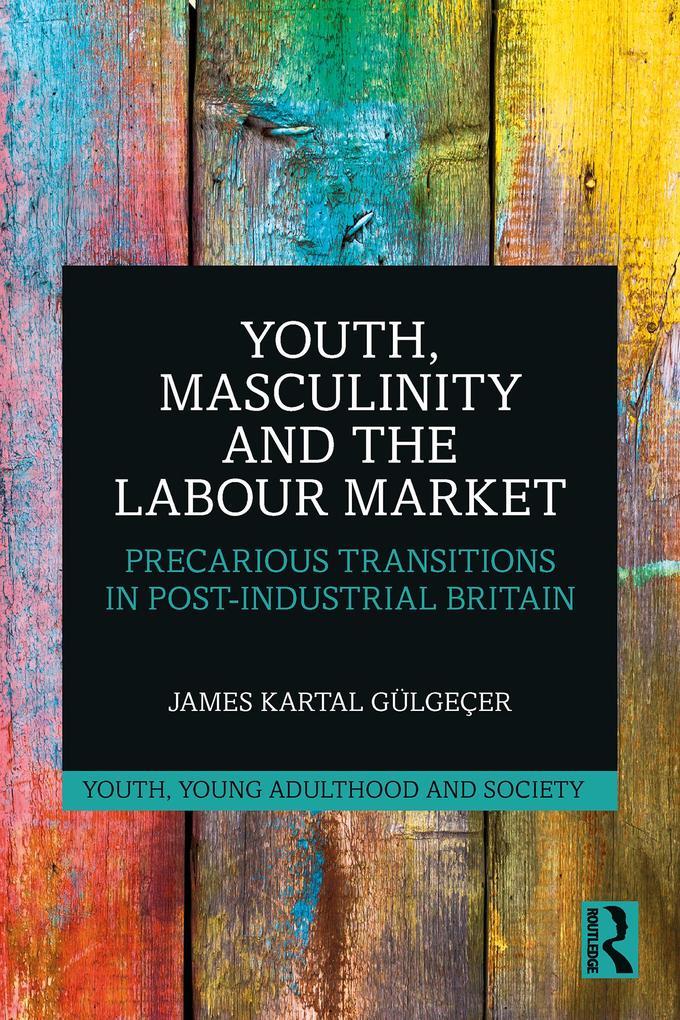 Youth Masculinity and the Labour Market