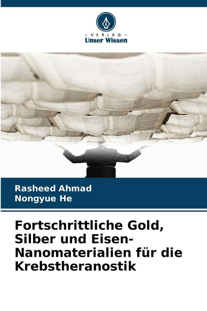 Fortschrittliche Gold Silber und Eisen-Nanomaterialien für die Krebstheranostik