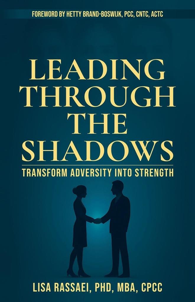 Leading Through The Shadows