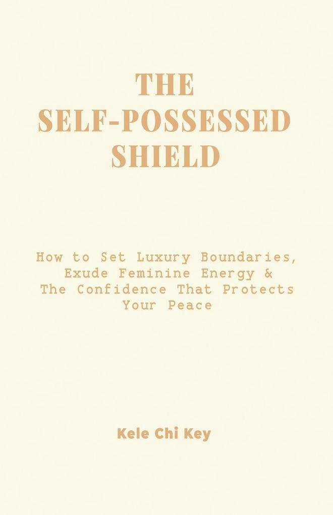 The Self-Possessed Shield