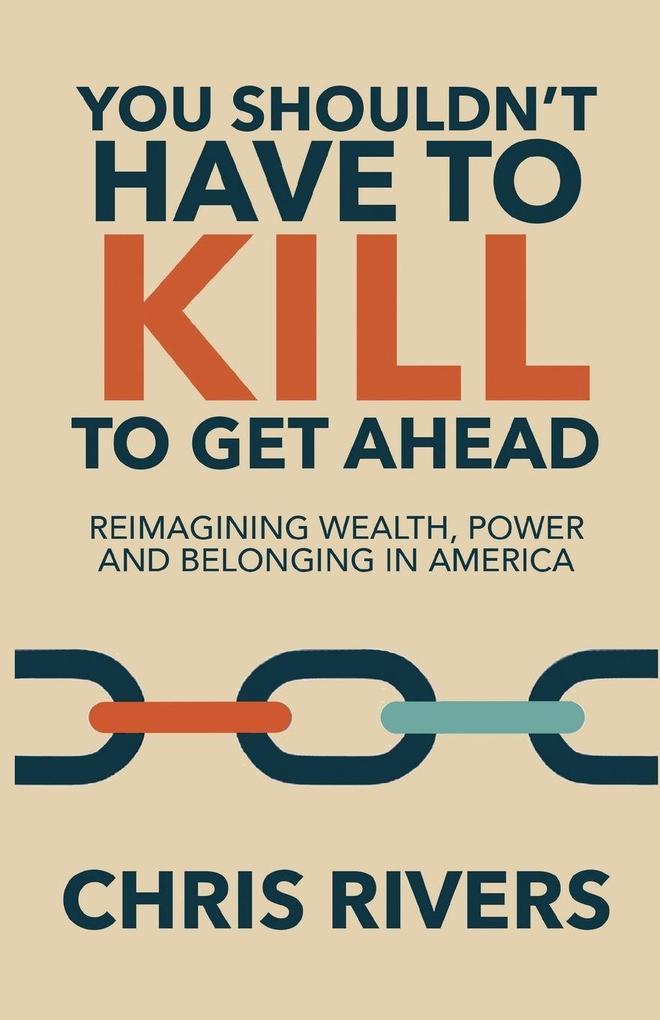 You Shouldn't Have to Kill to Get Ahead