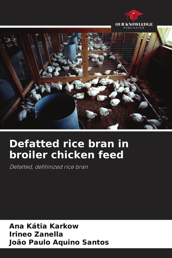 Defatted rice bran in broiler chicken feed