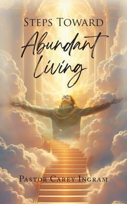 Steps Toward Abundant Living