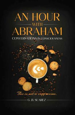 An Hour With Abraham