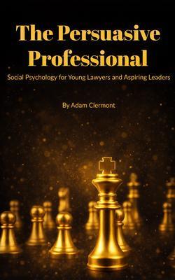 The Persuasive Professional