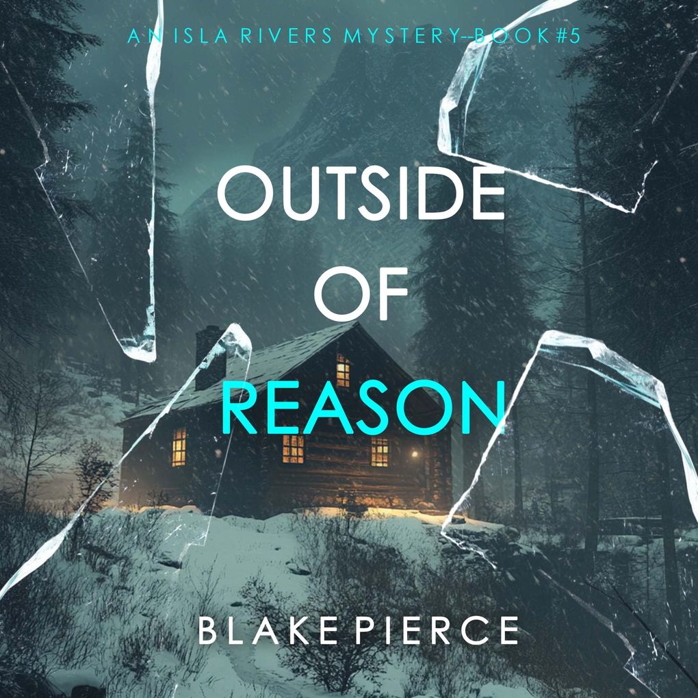 Outside Of Reason (An Isla Rivers FBI Suspense ThrillerBook Five)