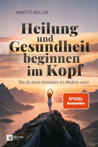 Heilung und Gesundheit beginnen im Kopf