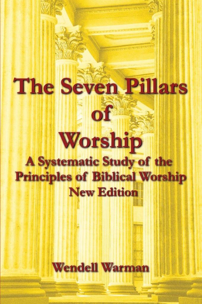 The Seven Pillars of Worship (New Edition)