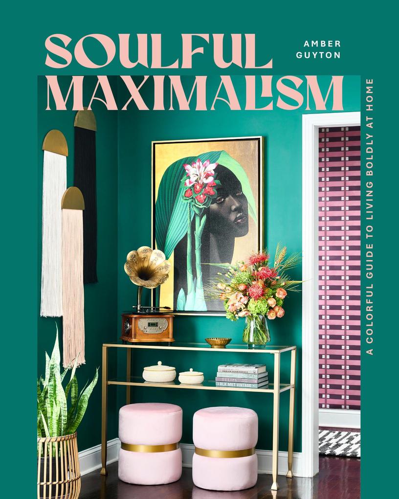 Soulful Maximalism