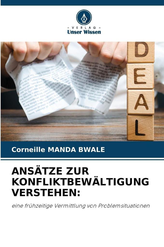 ANSÄTZE ZUR KONFLIKTBEWÄLTIGUNG VERSTEHEN: