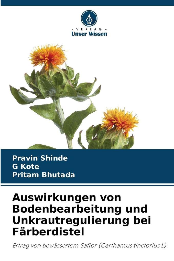 Auswirkungen von Bodenbearbeitung und Unkrautregulierung bei Färberdistel