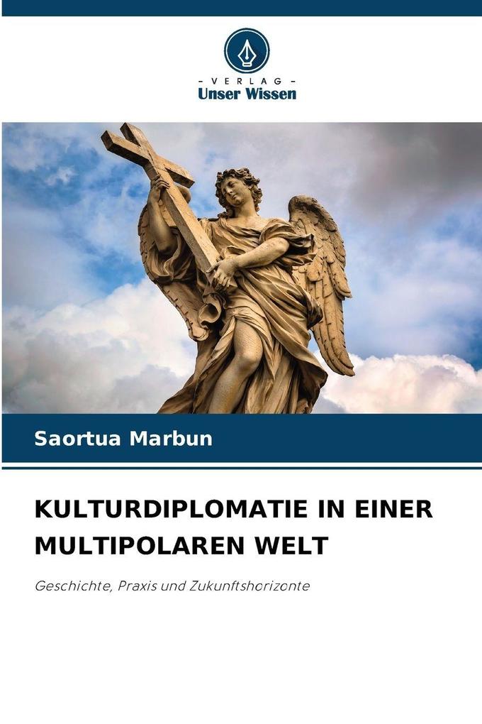 KULTURDIPLOMATIE IN EINER MULTIPOLAREN WELT