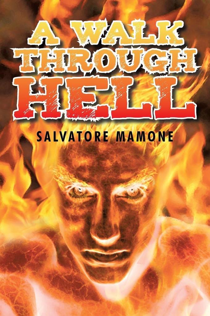A WALK THROUGH HELL