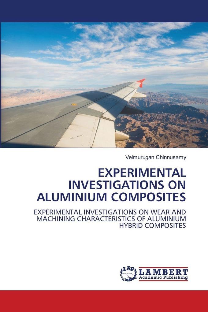 EXPERIMENTAL INVESTIGATIONS ON ALUMINIUM COMPOSITES
