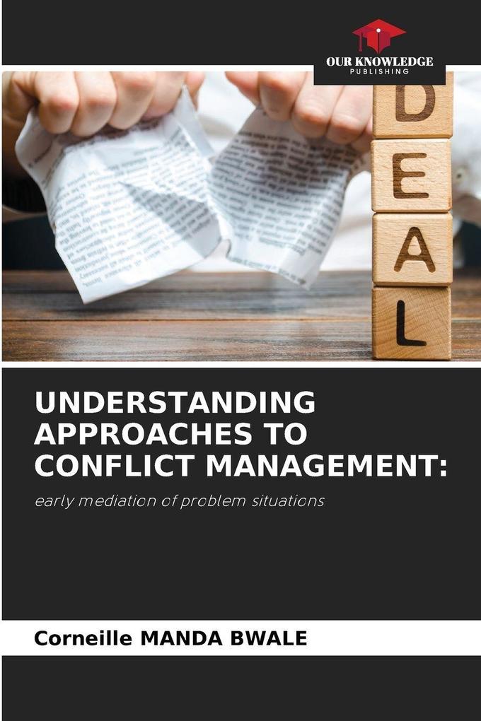 UNDERSTANDING APPROACHES TO CONFLICT MANAGEMENT: