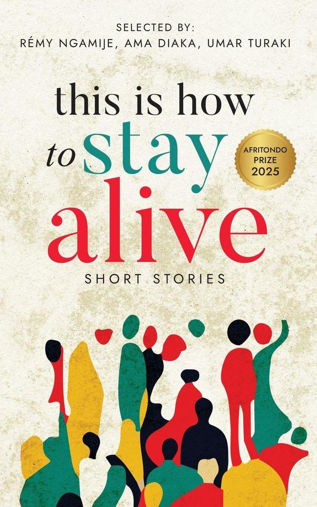 This is How to Stay Alive