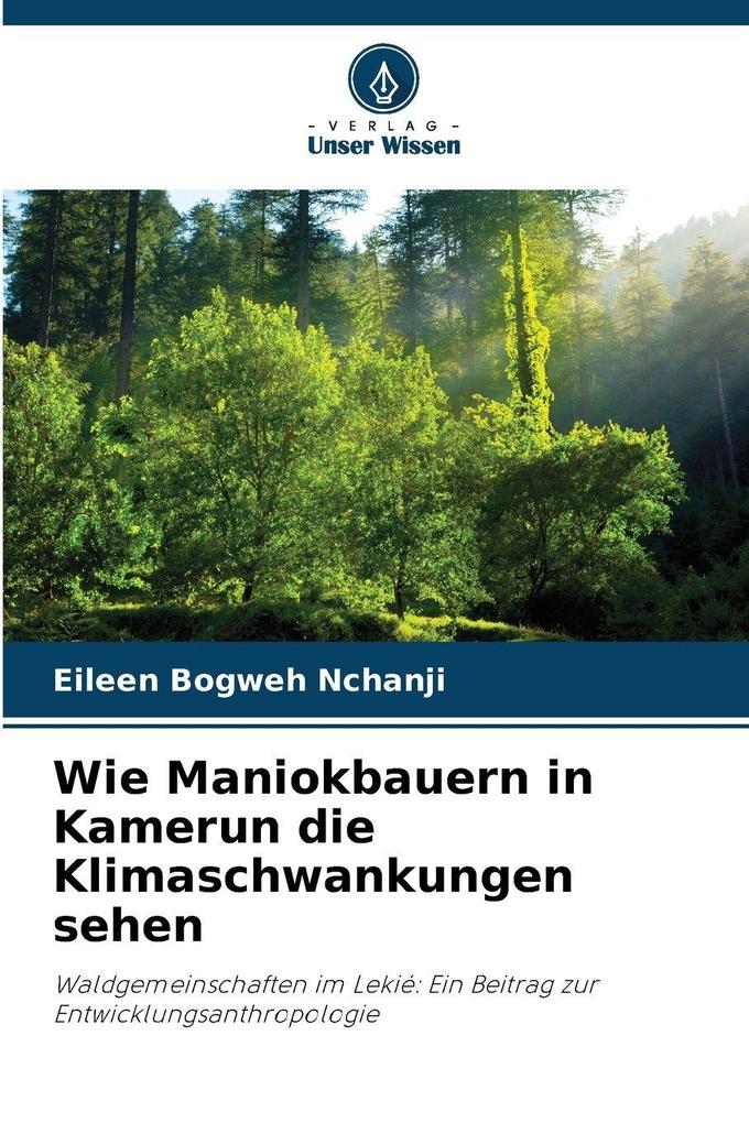 Wie Maniokbauern in Kamerun die Klimaschwankungen sehen