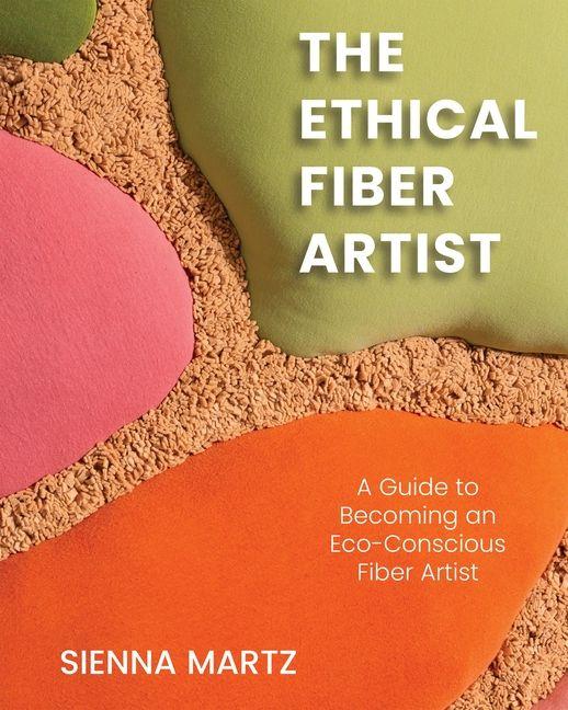 The Ethical Fiber Artist